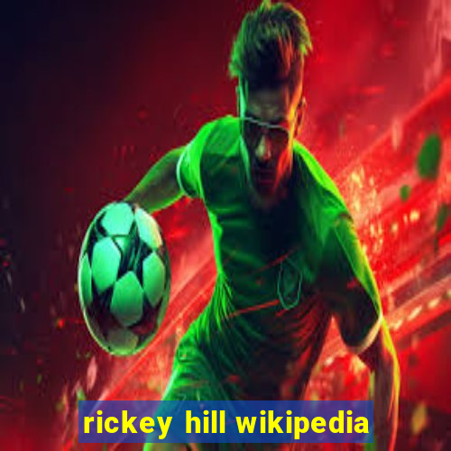 rickey hill wikipedia